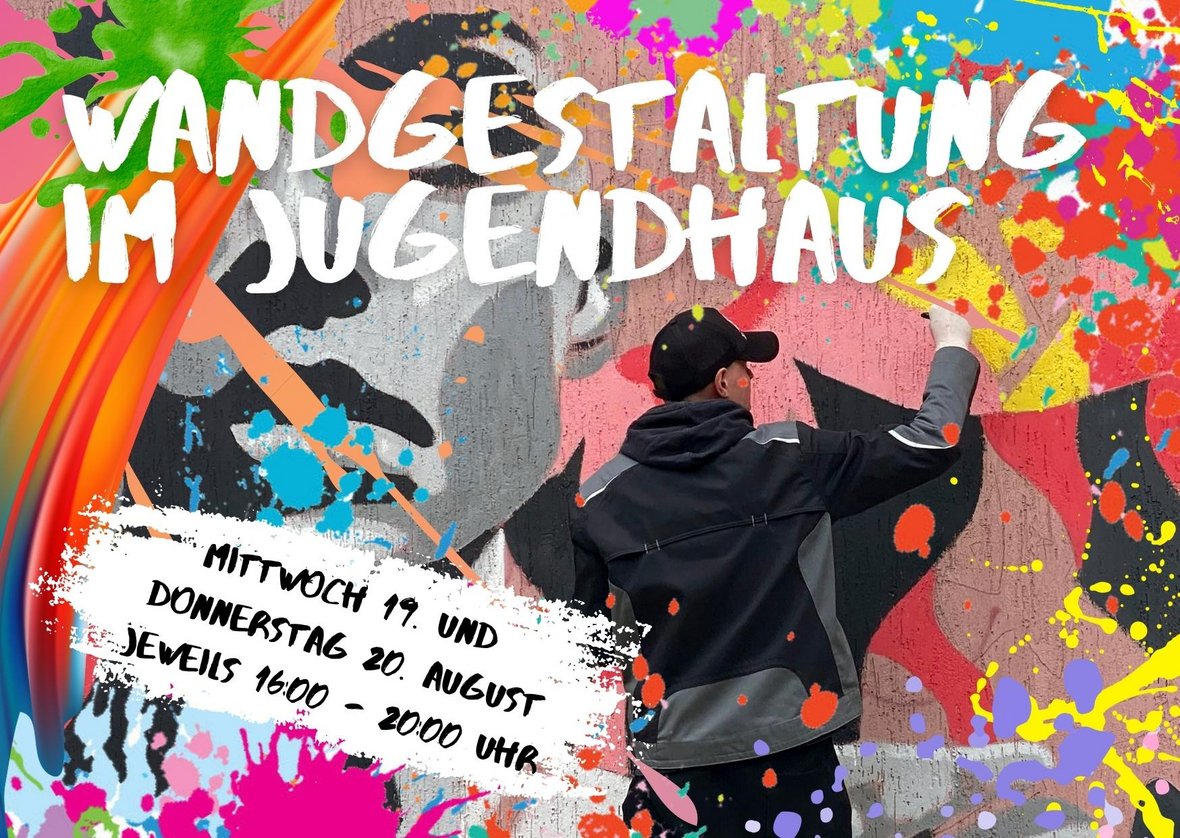 Fotografie eines jungen Mannes der ein Mural/Wandgemälde malt. Text: "Wandgestaltung im Jugendhaus. Mittwoch 19. und Donnerstag 20. August, jeweils 16-20 Uhr"